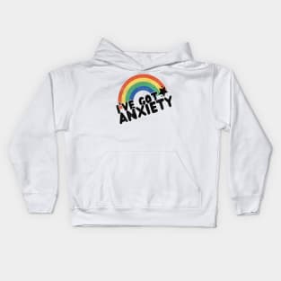 I've Got Anxiety Kids Hoodie